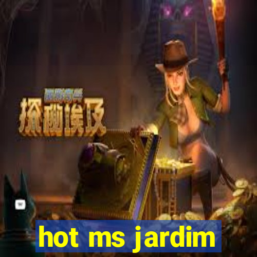 hot ms jardim